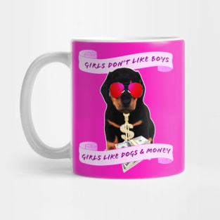 Girls Love Dogs and Money Mug